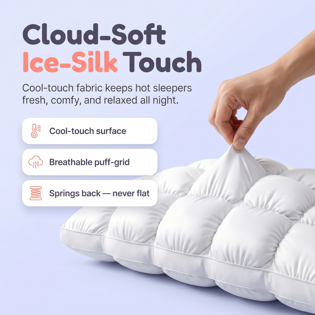Stay on the cold side of the pillow — all night long.
